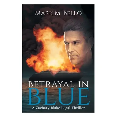 "Betrayal in Blue" - "" ("Bello Mark M.")