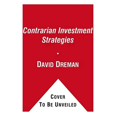 "Contrarian Investment Strategies: The Psychological Edge" - "" ("Dreman David")