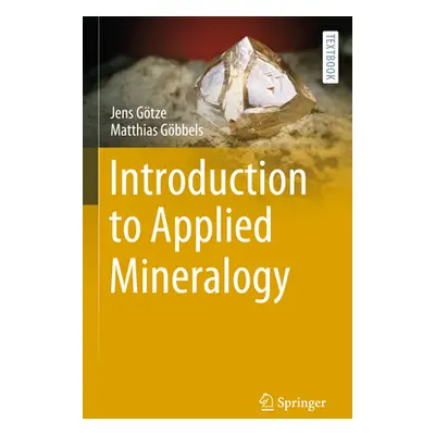 "Introduction to Applied Mineralogy" - "" ("Gtze Jens")