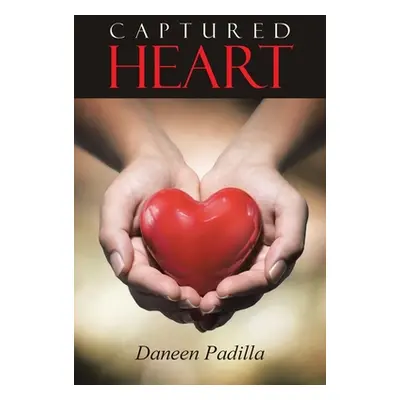 "Captured Heart" - "" ("Padilla Daneen")