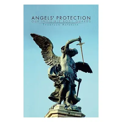 "Angels' Protection" - "" ("Akporeha Thompson")