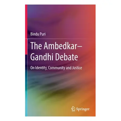 "The Ambedkar-Gandhi Debate: On Identity, Community and Justice" - "" ("Puri Bindu")