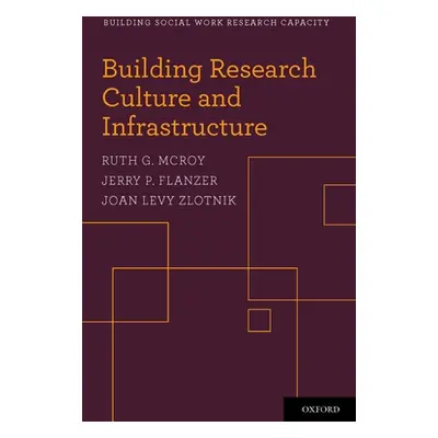 "Building Research Culture and Infrastructure" - "" ("McRoy Ruth G.")