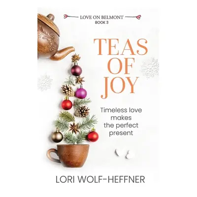 "Teas of Joy" - "" ("Wolf-Heffner Lori")