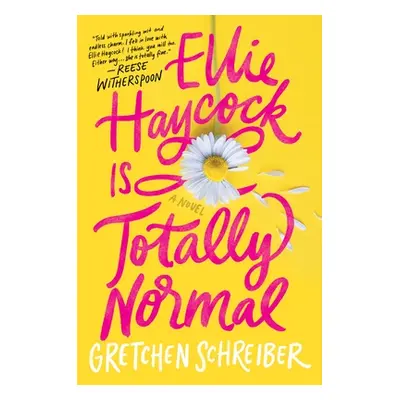 "Ellie Haycock Is Totally Normal" - "" ("Schreiber Gretchen")