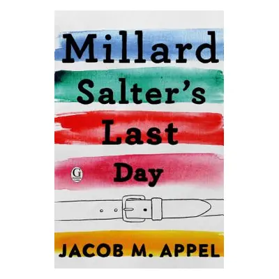 "Millard Salter's Last Day" - "" ("Appel Jacob M.")