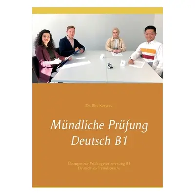 "Mndliche Prfung Deutsch B1: bungen zur Prfungsvorbereitung B1 Deutsch als Fremdsprache" - "" ("