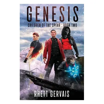 "Genesis: Children of the Spear: Book Two" - "" ("Gervais Rhett")