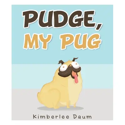 "Pudge, My Pug" - "" ("Daum Kimberlee")