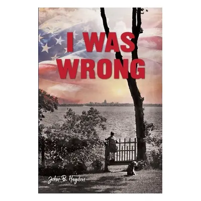 "I Was Wrong, But We Can Make It Right: Achieving Racial Equality" - "" ("Haydon John B.")