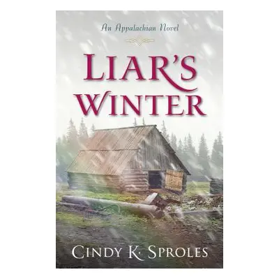 "Liar's Winter: An Appalachian Novel" - "" ("Sproles Cindy")