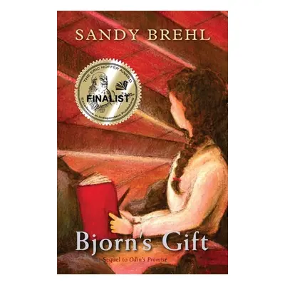 "Bjorn's Gift: Sequel to ODIN'S PROMISE" - "" ("Brehl Sandy")