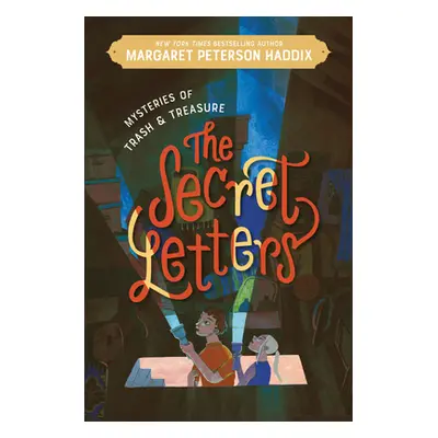 "Mysteries of Trash and Treasure: The Secret Letters" - "" ("Haddix Margaret Peterson")