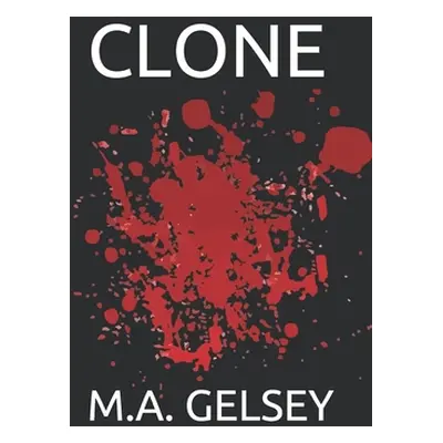 "Clone" - "" ("Gelsey M. a.")