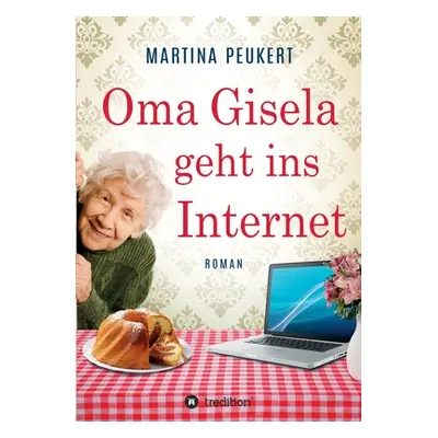 "Oma Gisela geht ins Internet" - "" ("Peukert Martina")