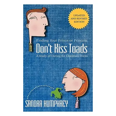 "Don't Kiss Toads" - "" ("Humphrey Sandra")