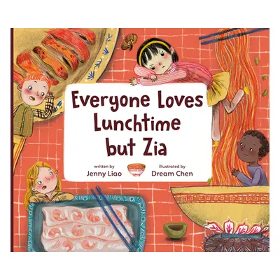 "Everyone Loves Lunchtime But Zia" - "" ("Liao Jenny")