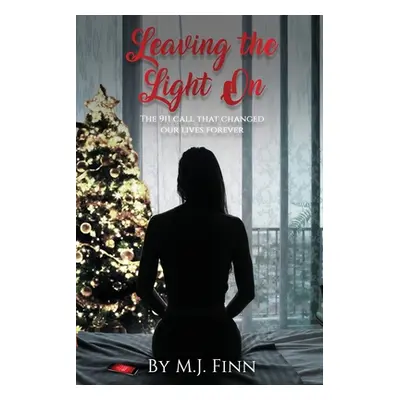 "Leaving the Light On" - "" ("Finn M. J.")