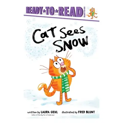 "Cat Sees Snow: Ready-To-Read Ready-To-Go!" - "" ("Gehl Laura")