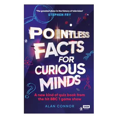 Pointless Facts for Curious Minds - A new kind of quiz book from the hit BBC 1 game show (Connor