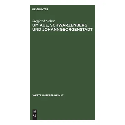 "Um Aue, Schwarzenberg und Johanngeorgenstadt" - "" ("Sieber Siegfried")