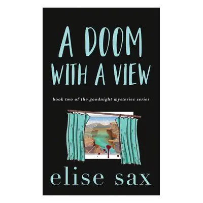 "A Doom with a View" - "" ("Sax Elise")