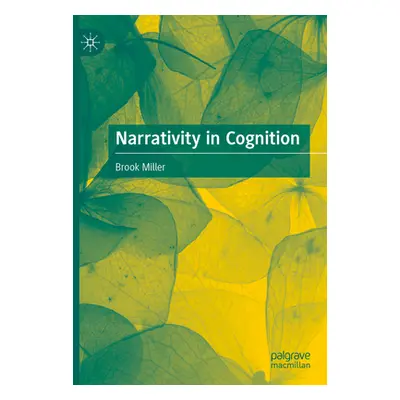 "Narrativity in Cognition" - "" ("Miller Brook")