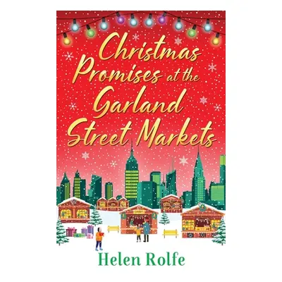 "Christmas Promises at the Garland Street Markets" - "" ("Rolfe Helen")