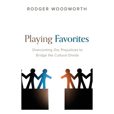 "Playing Favorites" - "" ("Woodworth Rodger")