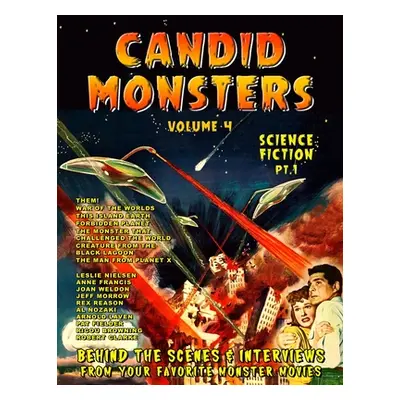 "Candid Monsters Volume 4 BEHIND THE SCENES & INTERVIEWS from your favorite monster movies: Scie