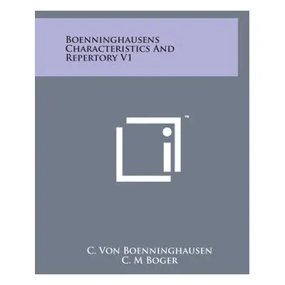 "Boenninghausens Characteristics and Repertory V1" - "" ("Boenninghausen C. Von")