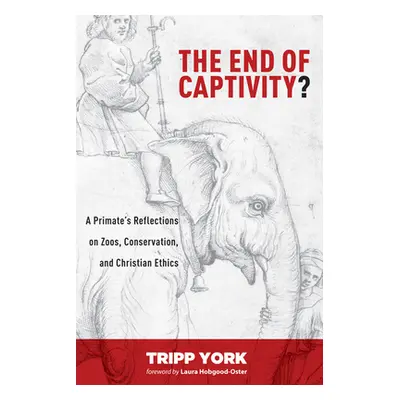 "The End of Captivity?" - "" ("York Tripp")