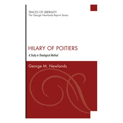 "Hilary of Poitiers" - "" ("Newlands George M.")