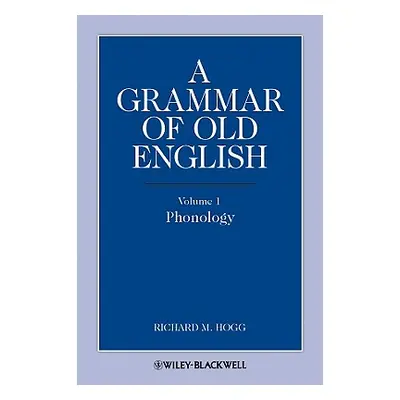 "Grammar of Old English V1" - "" ("Hogg Richard M.")