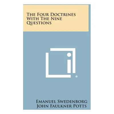 "The Four Doctrines with the Nine Questions" - "" ("Swedenborg Emanuel")