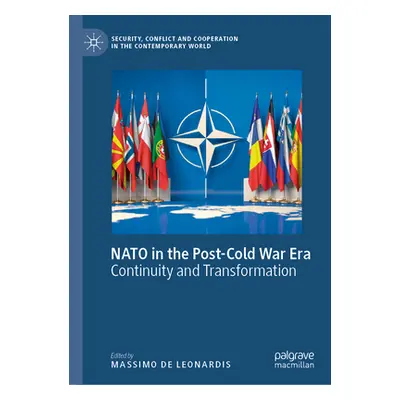 "NATO in the Post-Cold War Era: Continuity and Transformation" - "" ("de Leonardis Massimo")