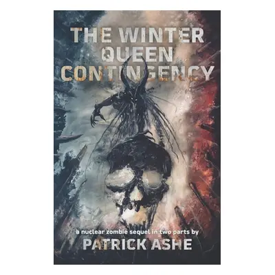 "The Winter Queen Contingency" - "" ("Ashe Patrick")