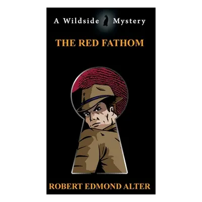 "The Red Fathom" - "" ("Alter Robert Edmond")