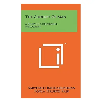 "The Concept Of Man: A Study In Comparative Philosophy" - "" ("Radhakrishnan Sarvepalli")