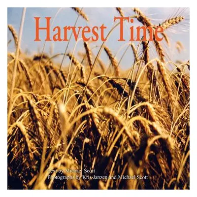 "Harvest Time" - "" ("Scott Michael")