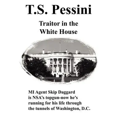 "Traitor in the White House" - "" ("Pessini T. S.")