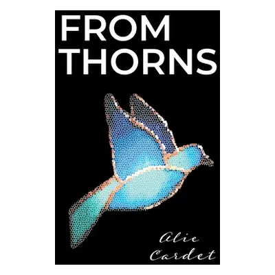 "From Thorns" - "" ("Cardet Alie")