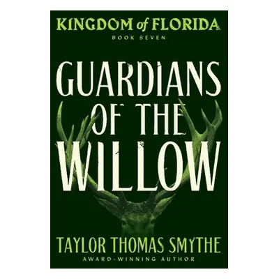 "Kingdom of Florida: Guardians of the Willow" - "" ("Smythe Taylor Thomas")