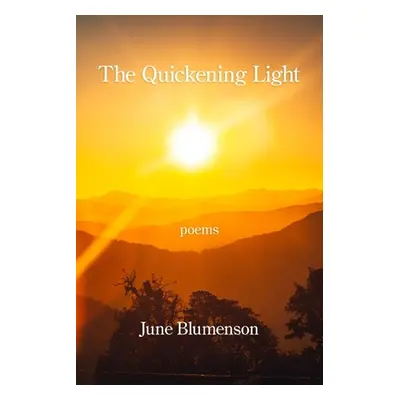 "The Quickening Light" - "" ("Blumenson June")