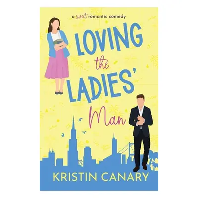 "Loving the Ladies' Man" - "" ("Canary Kristin")