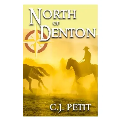 "North of Denton" - "" ("Petit C. J.")