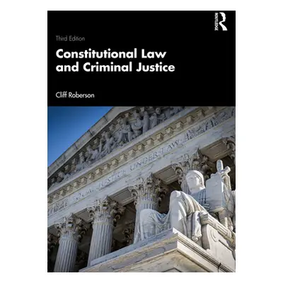 "Constitutional Law and Criminal Justice" - "" ("Roberson Cliff")