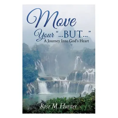 "Move Your ...BUT...""" - "" ("Vieira Rose M.")