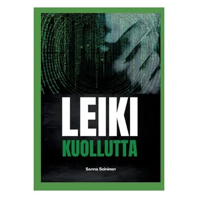 "Leiki kuollutta" - "" ("Soininen Sanna")