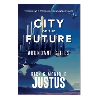 "City of the Future: Abundant Cities" - "" ("Justus Rick")